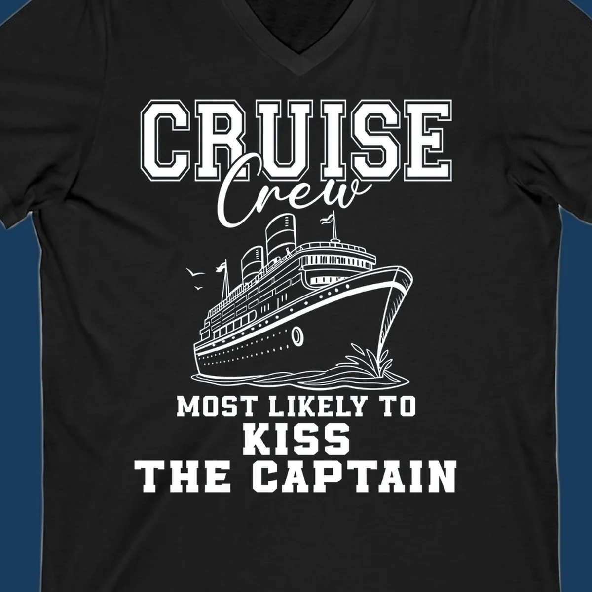 Cruise crew most likely to kiss the captain text and illustration on a black background.