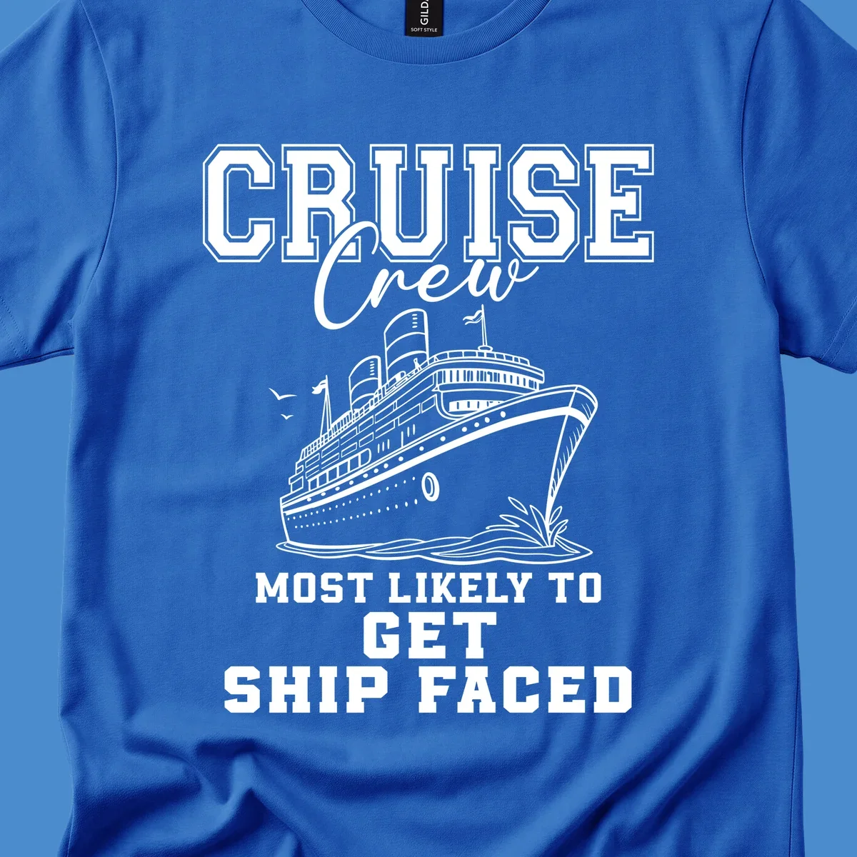 Cruise Crew Most Likely To Get Ship Faced design with a cruise ship illustration.