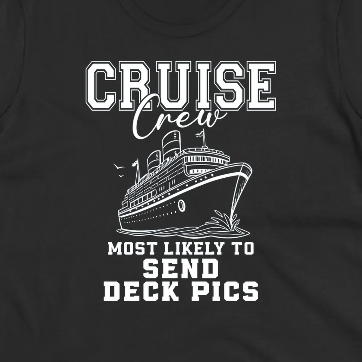 Cruise ship illustration with text 'Cruise Crew Most Likely To Send Deck Pics'