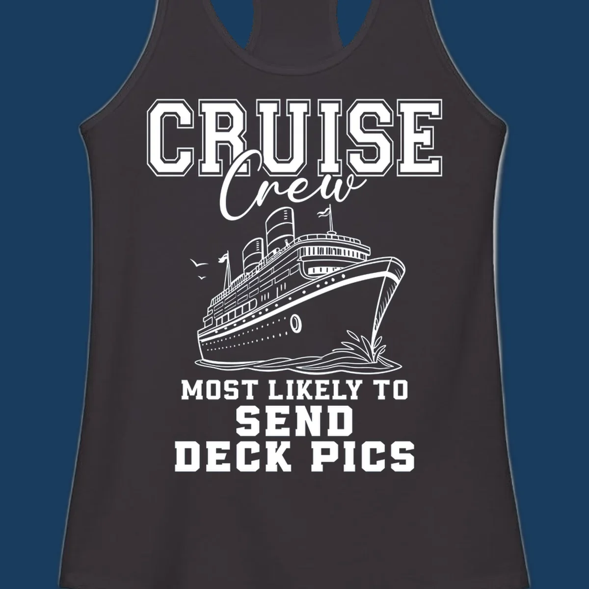 Cruise ship illustration with text 'Cruise Crew Most Likely To Send Deck Pics'