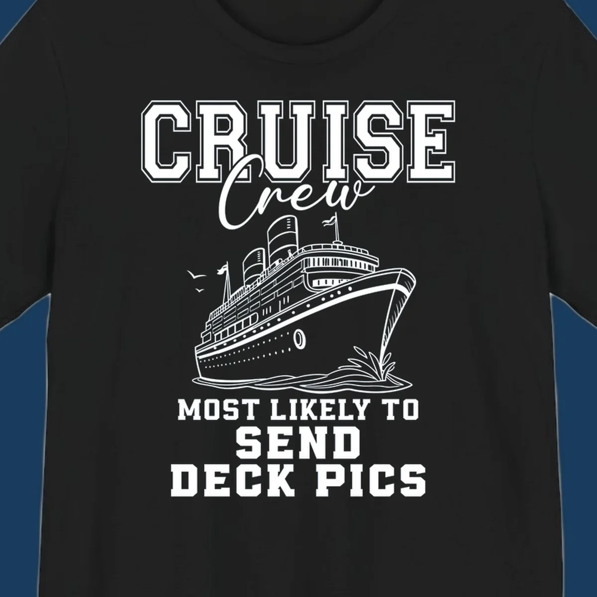 Cruise ship illustration with text 'Cruise Crew Most Likely To Send Deck Pics'