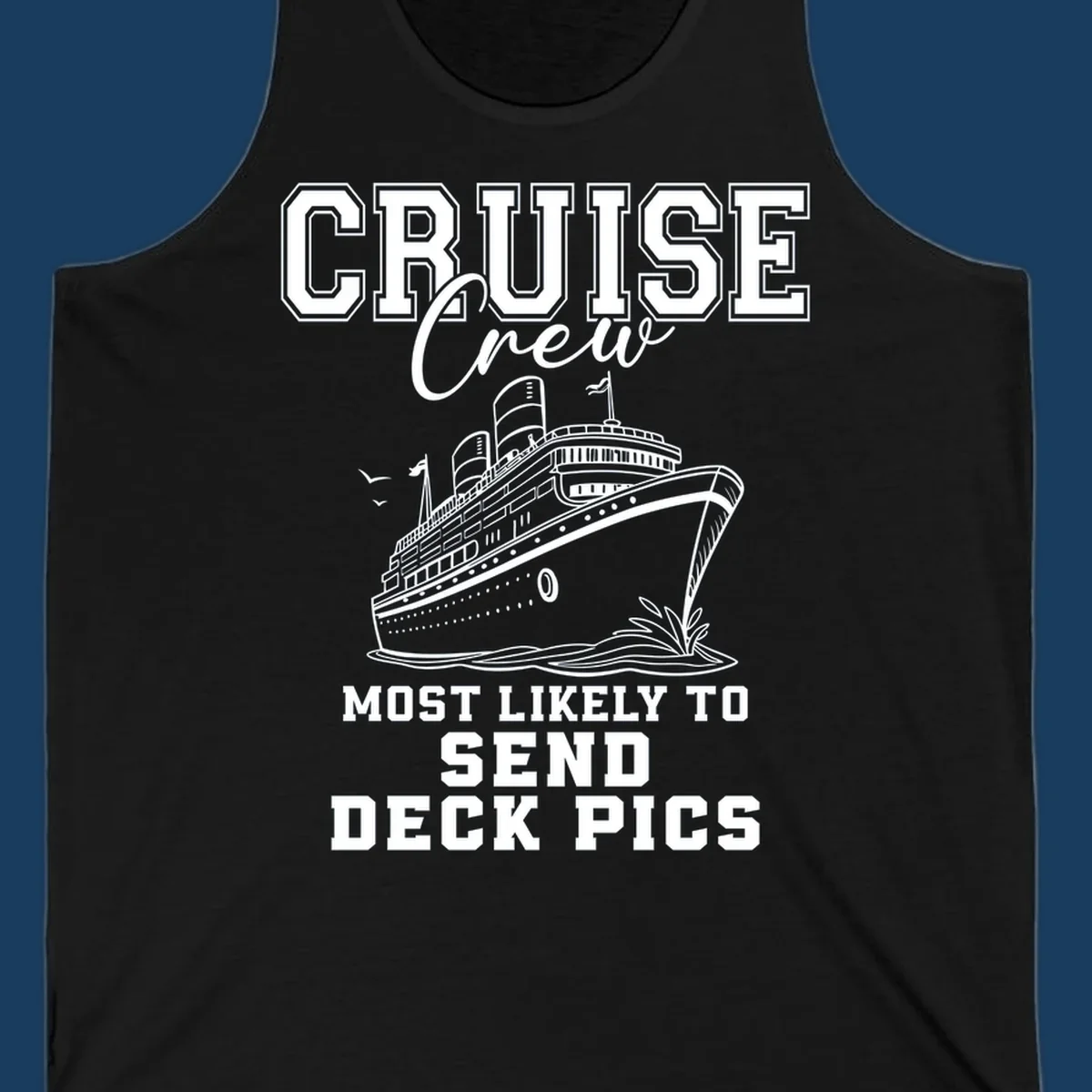 Cruise ship illustration with text 'Cruise Crew Most Likely To Send Deck Pics'