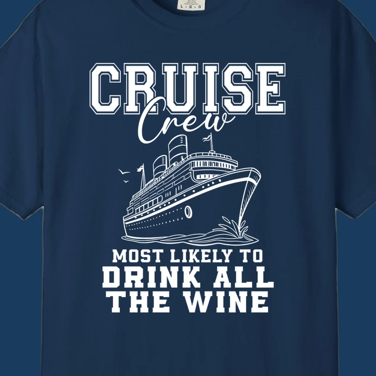 Cruise ship illustration with text 'Cruise Crew Most Likely To Drink All The Wine'.