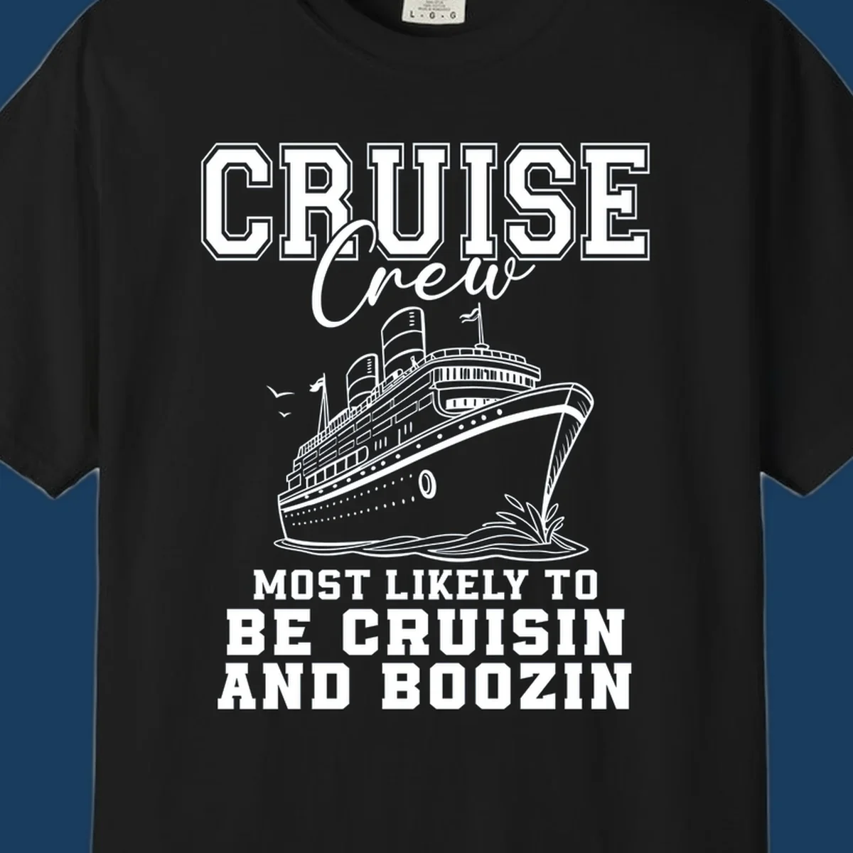 Cruise crew cruisin and boozin text with a cruise ship illustration.