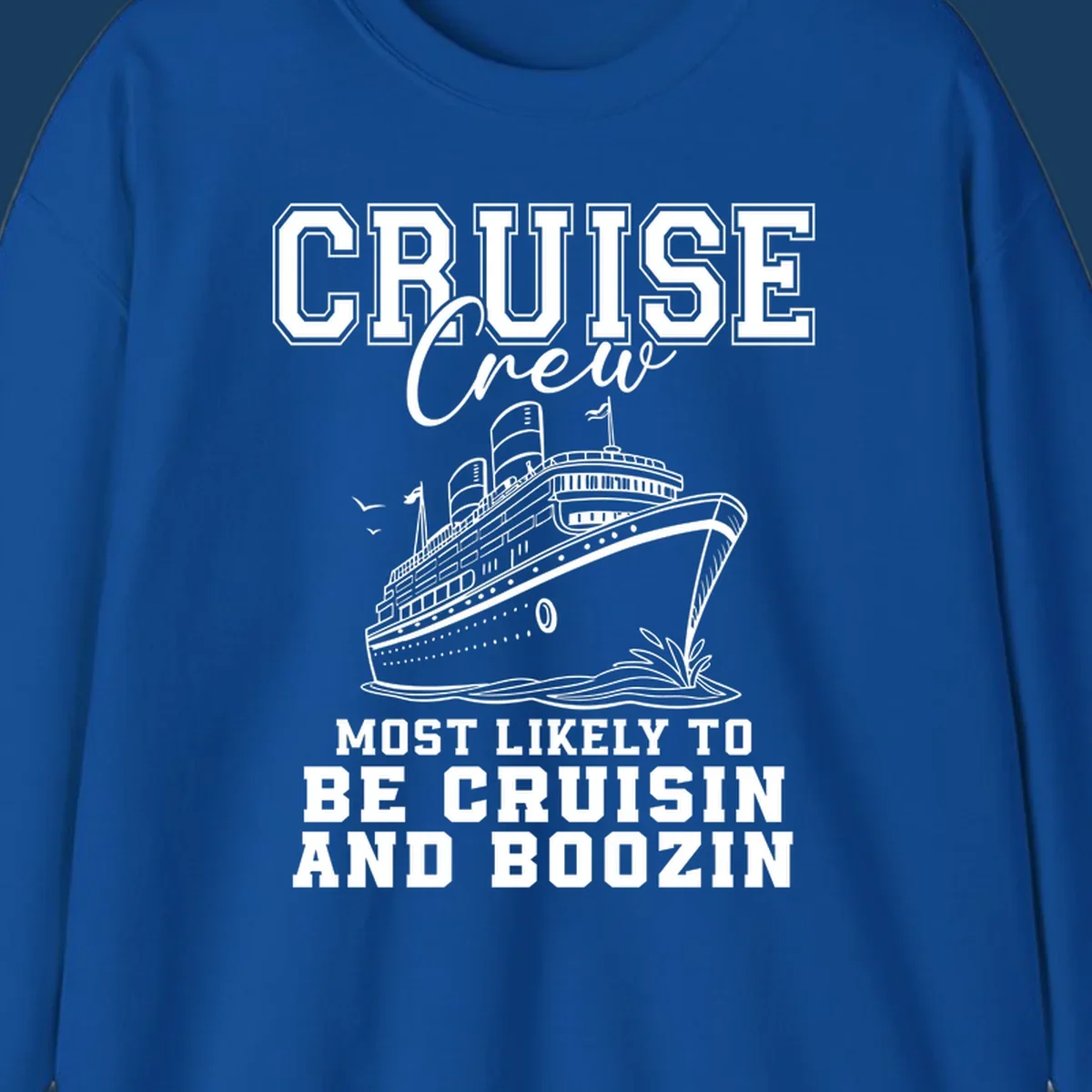 Cruise crew cruisin and boozin text with a cruise ship illustration.