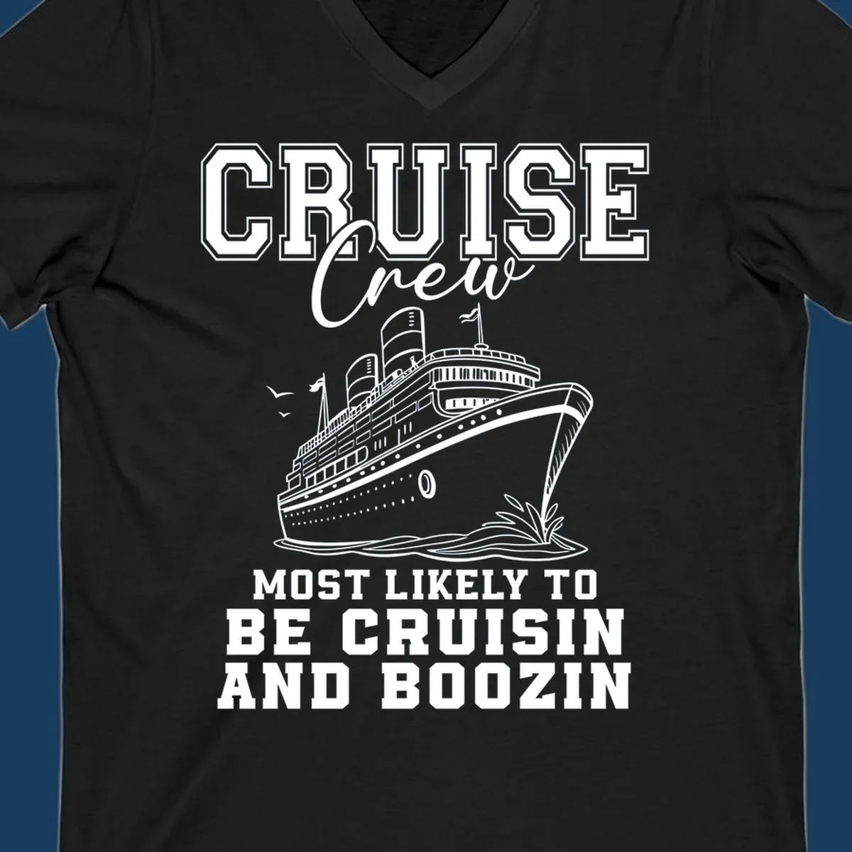 Cruise crew cruisin and boozin text with a cruise ship illustration.