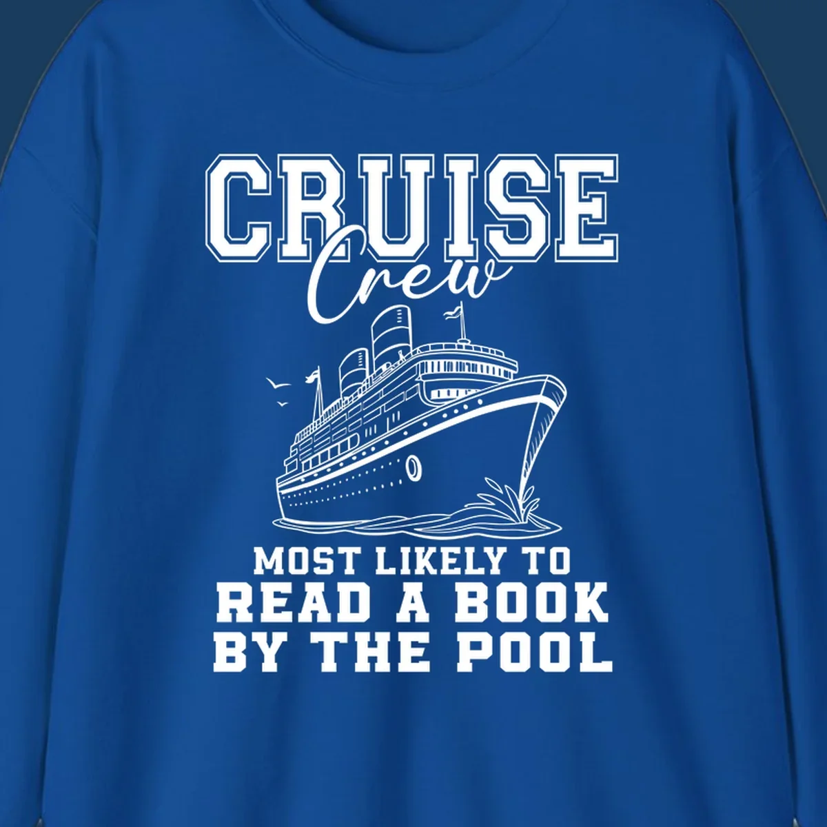 Cruise ship and text 'Cruise Crew Most Likely To Read A Book By The Pool'. Book lover cruise.