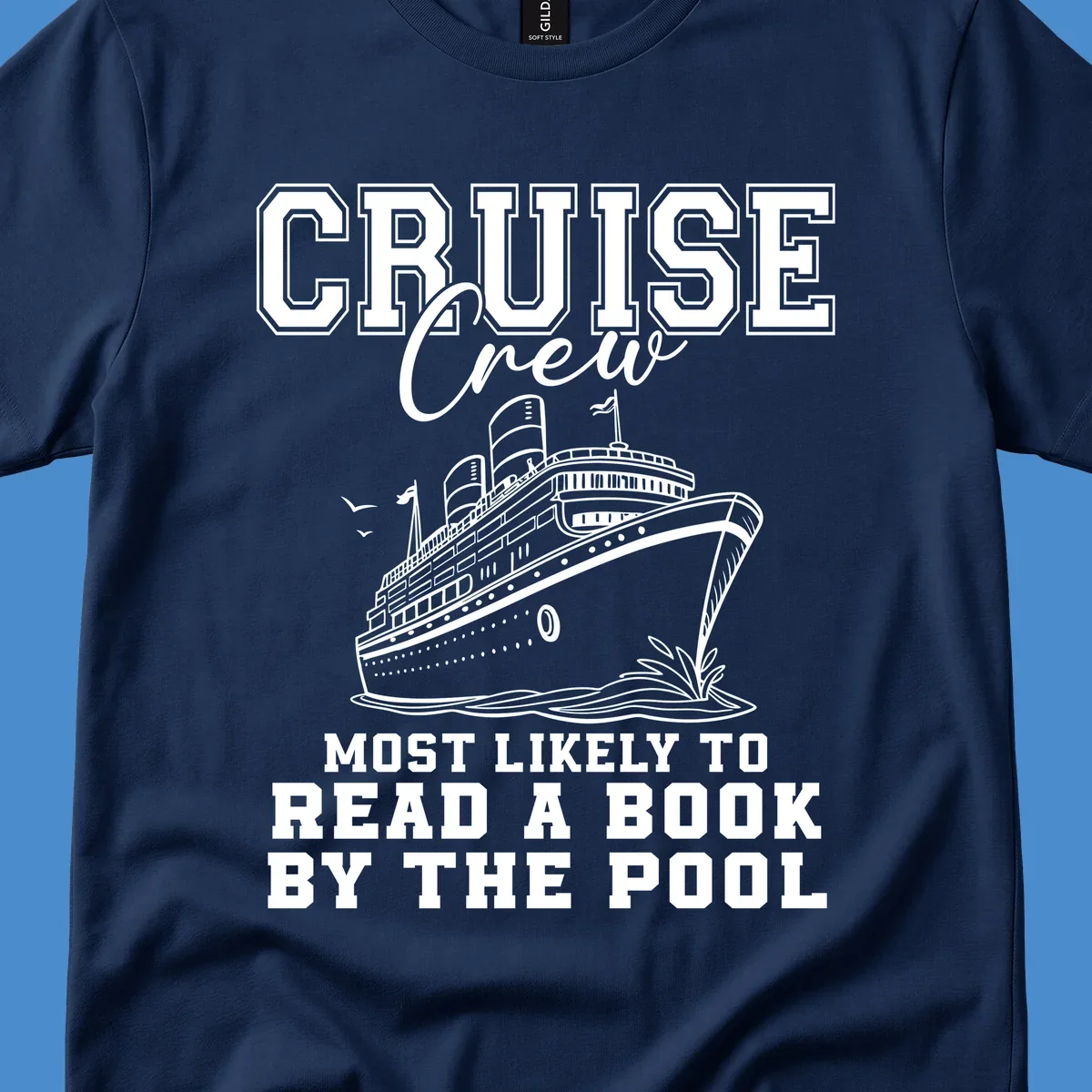 Cruise ship and text 'Cruise Crew Most Likely To Read A Book By The Pool'. Book lover cruise.
