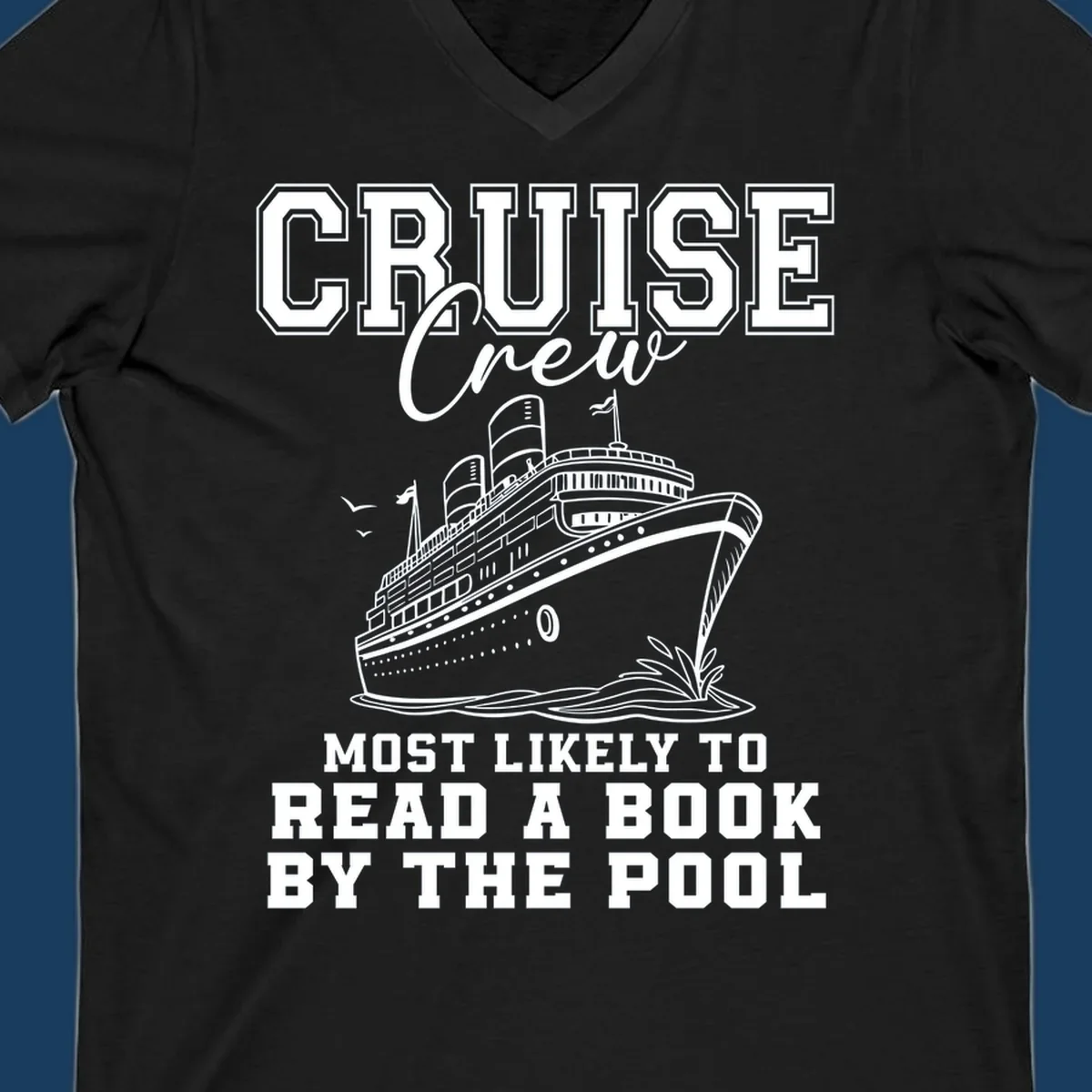 Cruise ship and text 'Cruise Crew Most Likely To Read A Book By The Pool'. Book lover cruise.