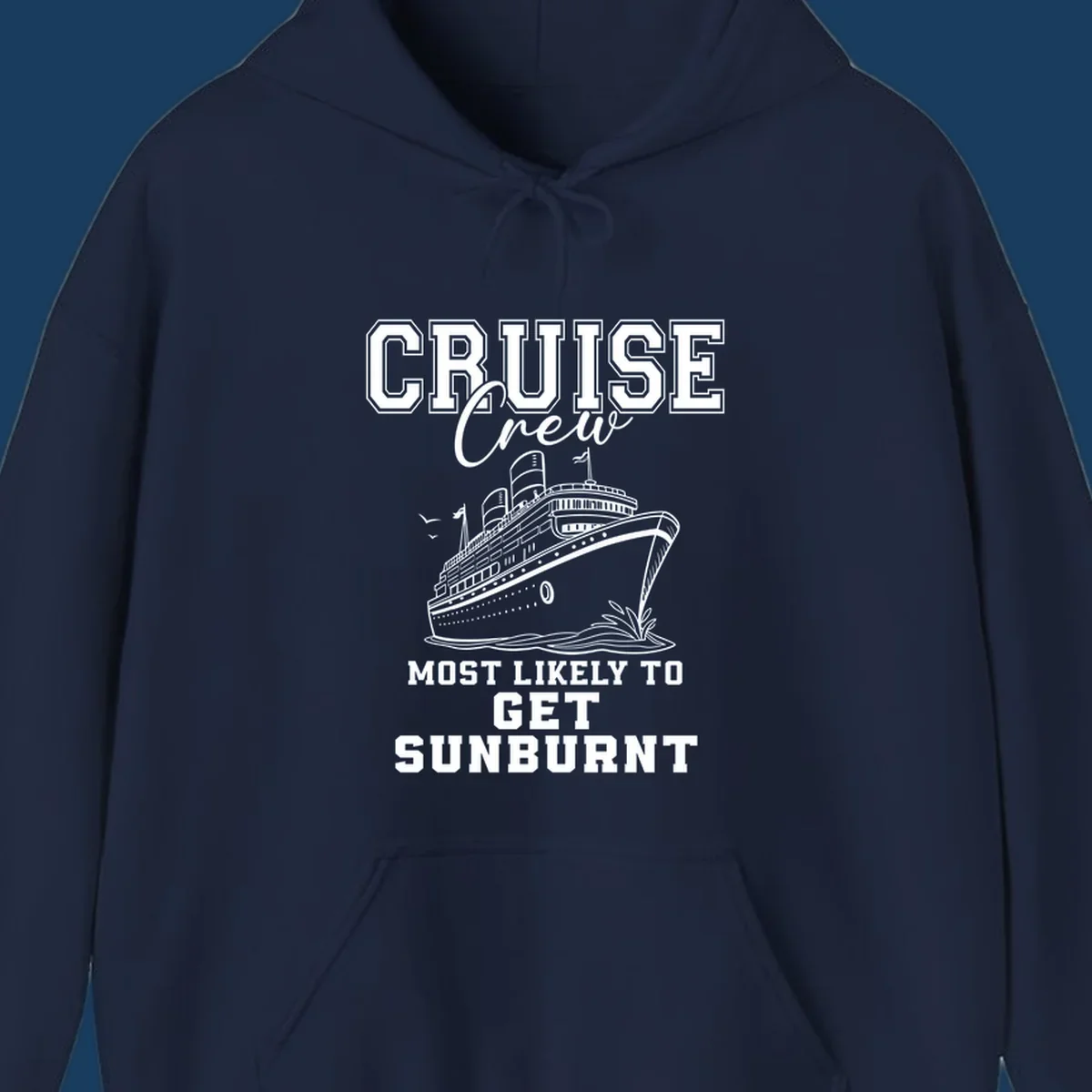 Cruise crew most likely to get sunburnt text and cruise ship illustration.