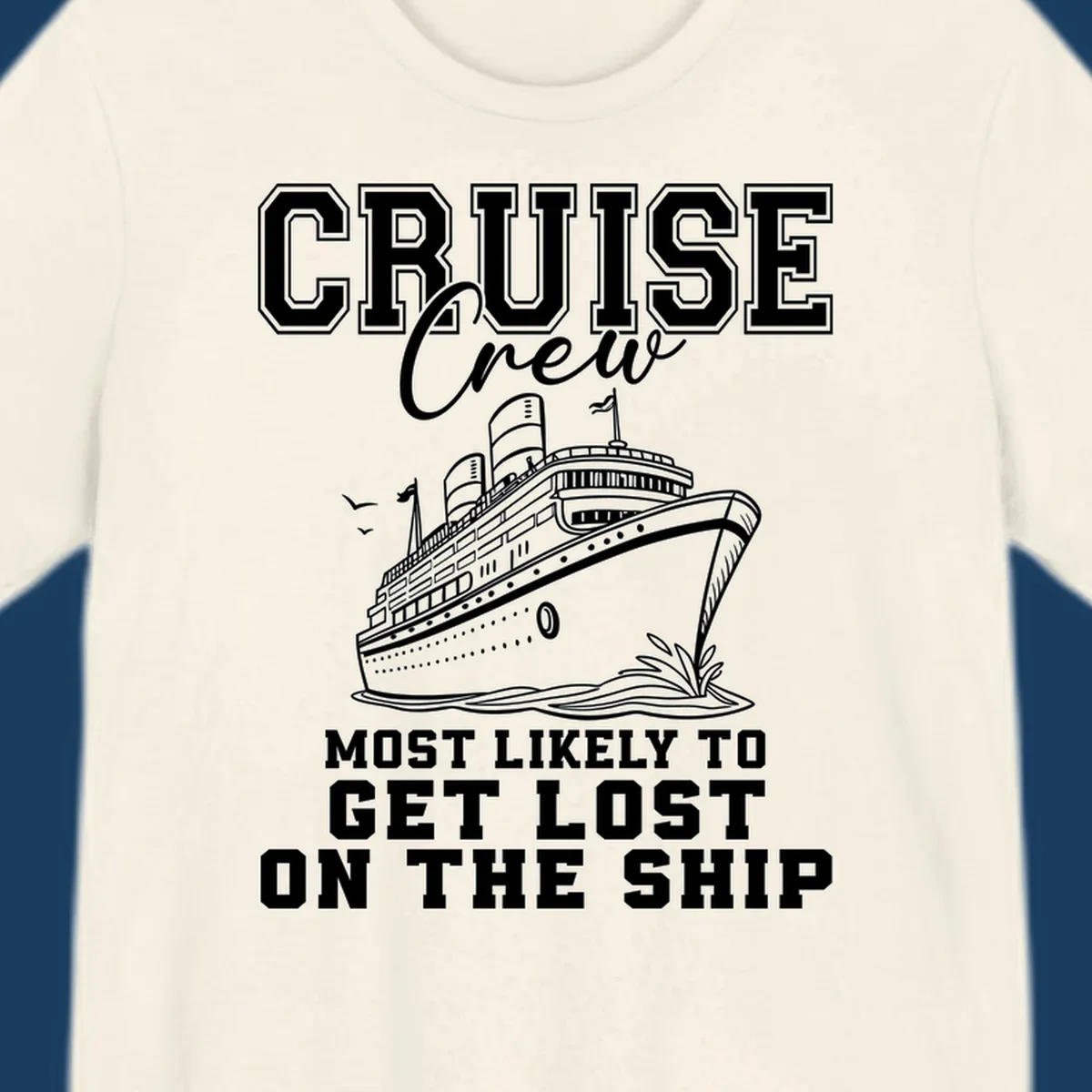 Cruise crew most likely to get lost on the ship text and illustration. Funny cruise humor.