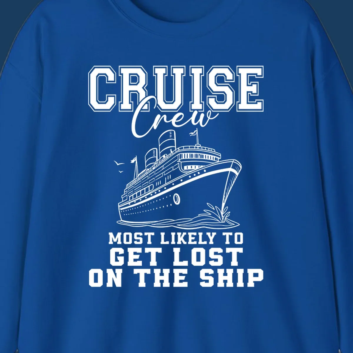 Cruise crew most likely to get lost on the ship text and illustration. Funny cruise humor.