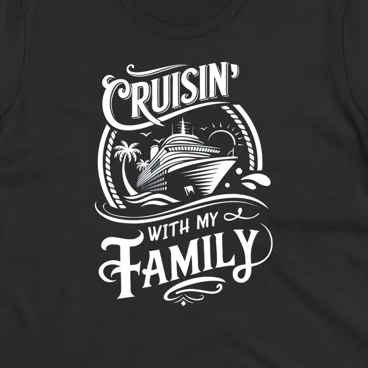 Cruisin with family text and cruise ship illustration on black background.