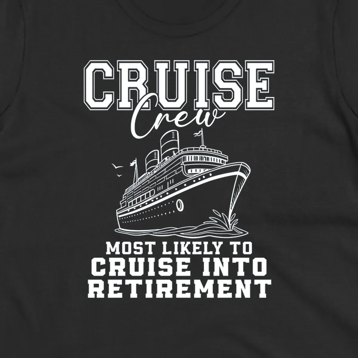 Cruise ship illustration with text 'Cruise Crew Most Likely To Cruise Into Retirement'