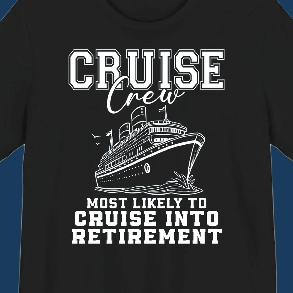 Cruise ship illustration with text 'Cruise Crew Most Likely To Cruise Into Retirement'