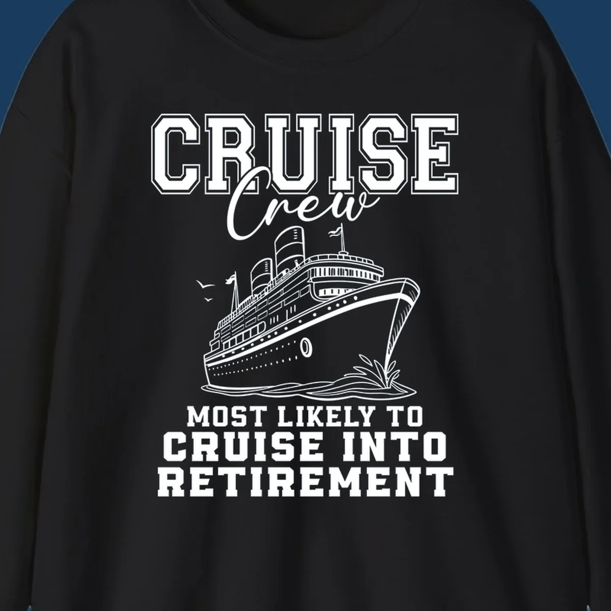Cruise ship illustration with text 'Cruise Crew Most Likely To Cruise Into Retirement'