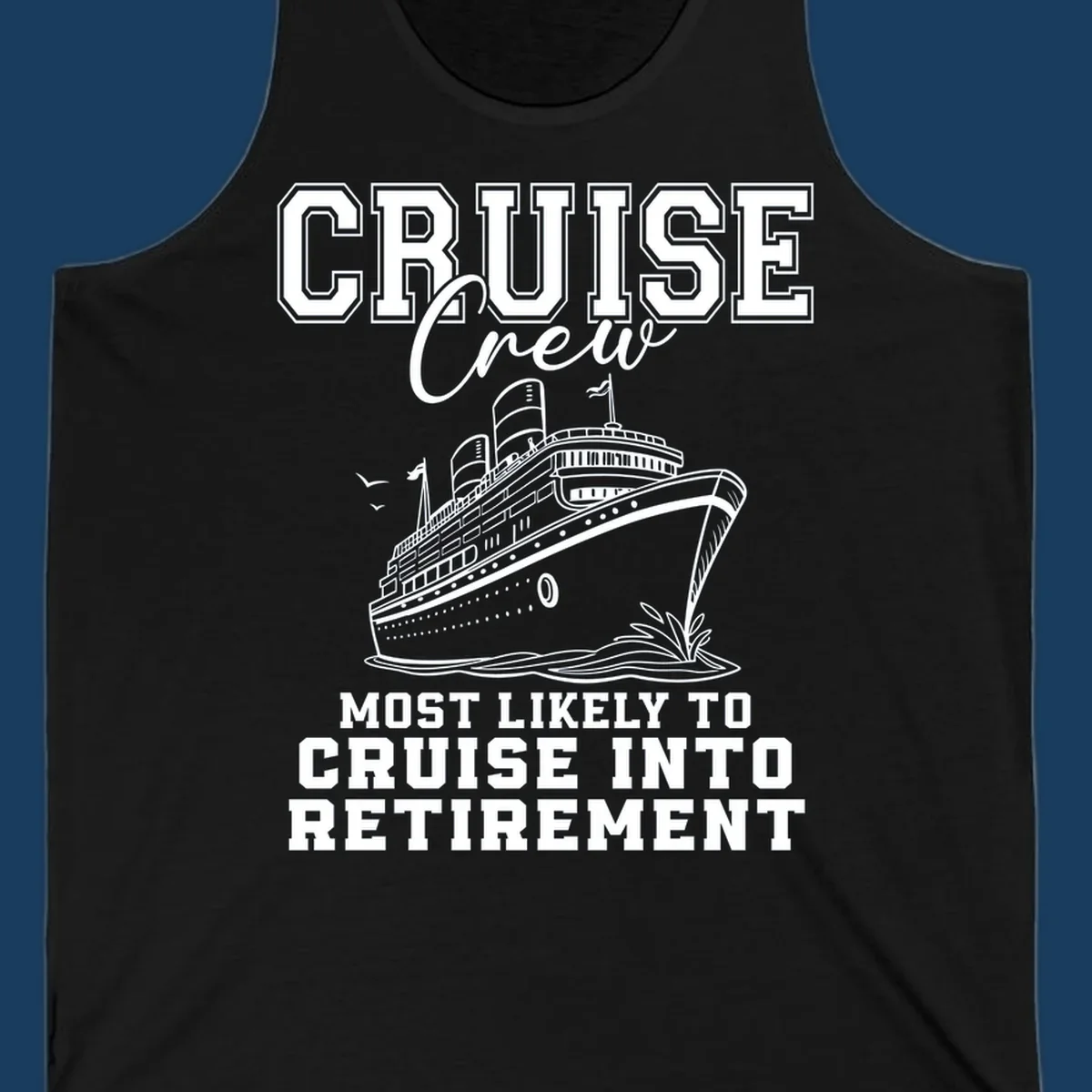 Cruise ship illustration with text 'Cruise Crew Most Likely To Cruise Into Retirement'