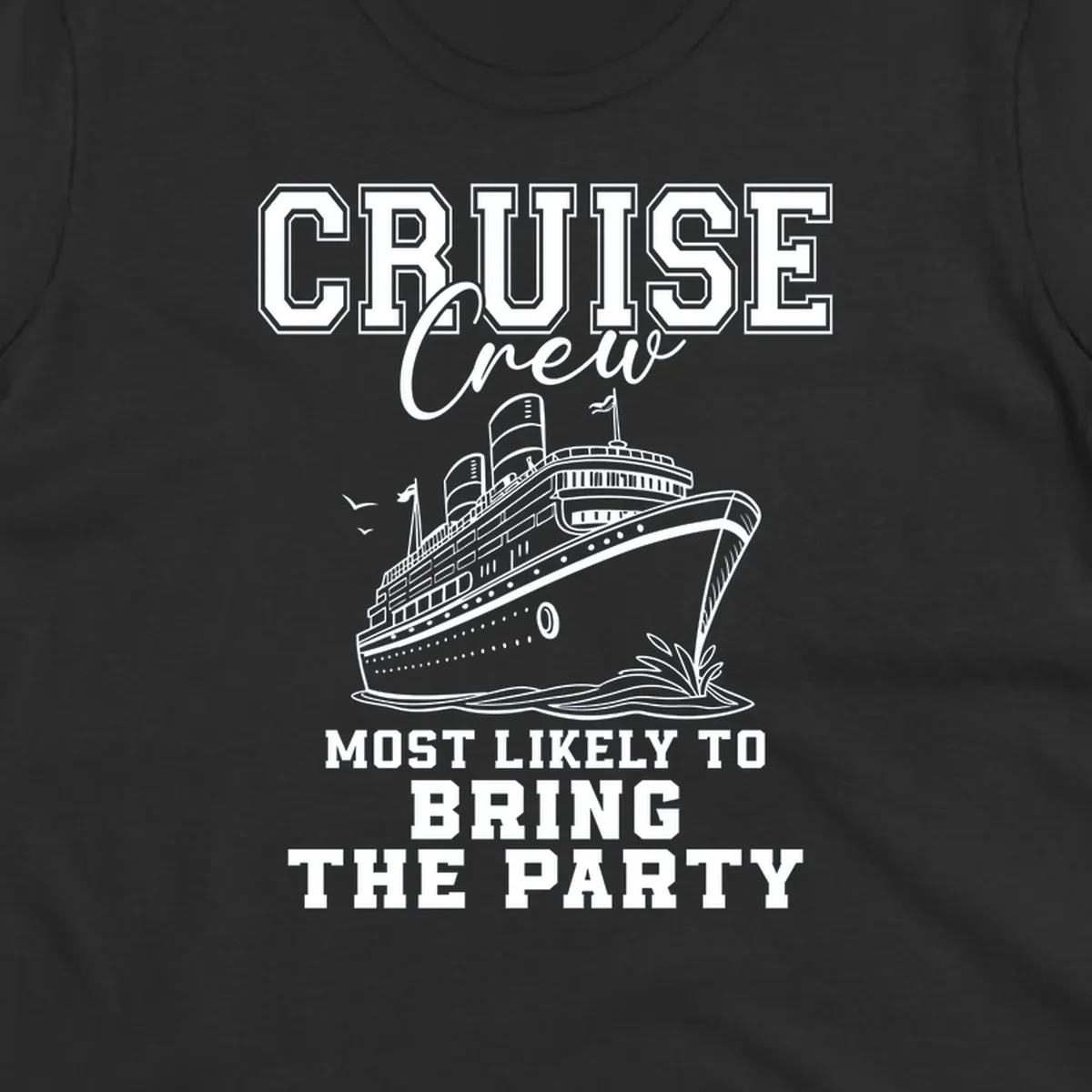 Cruise ship illustration with text 'Cruise Crew Most Likely To Bring The Party'.