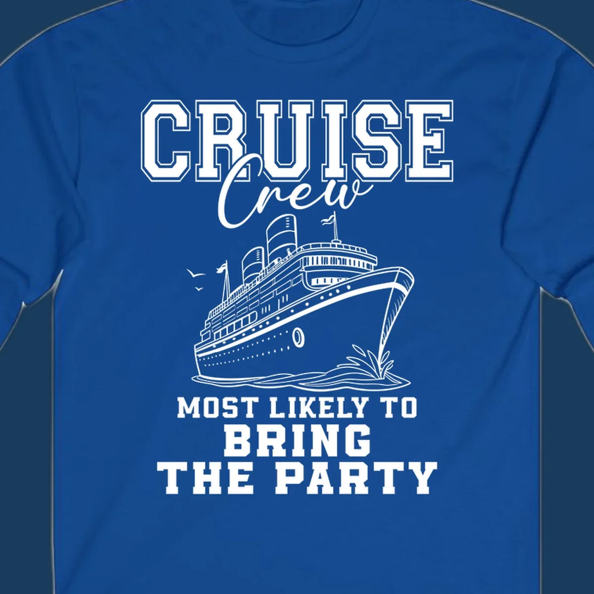 Cruise ship illustration with text 'Cruise Crew Most Likely To Bring The Party'.