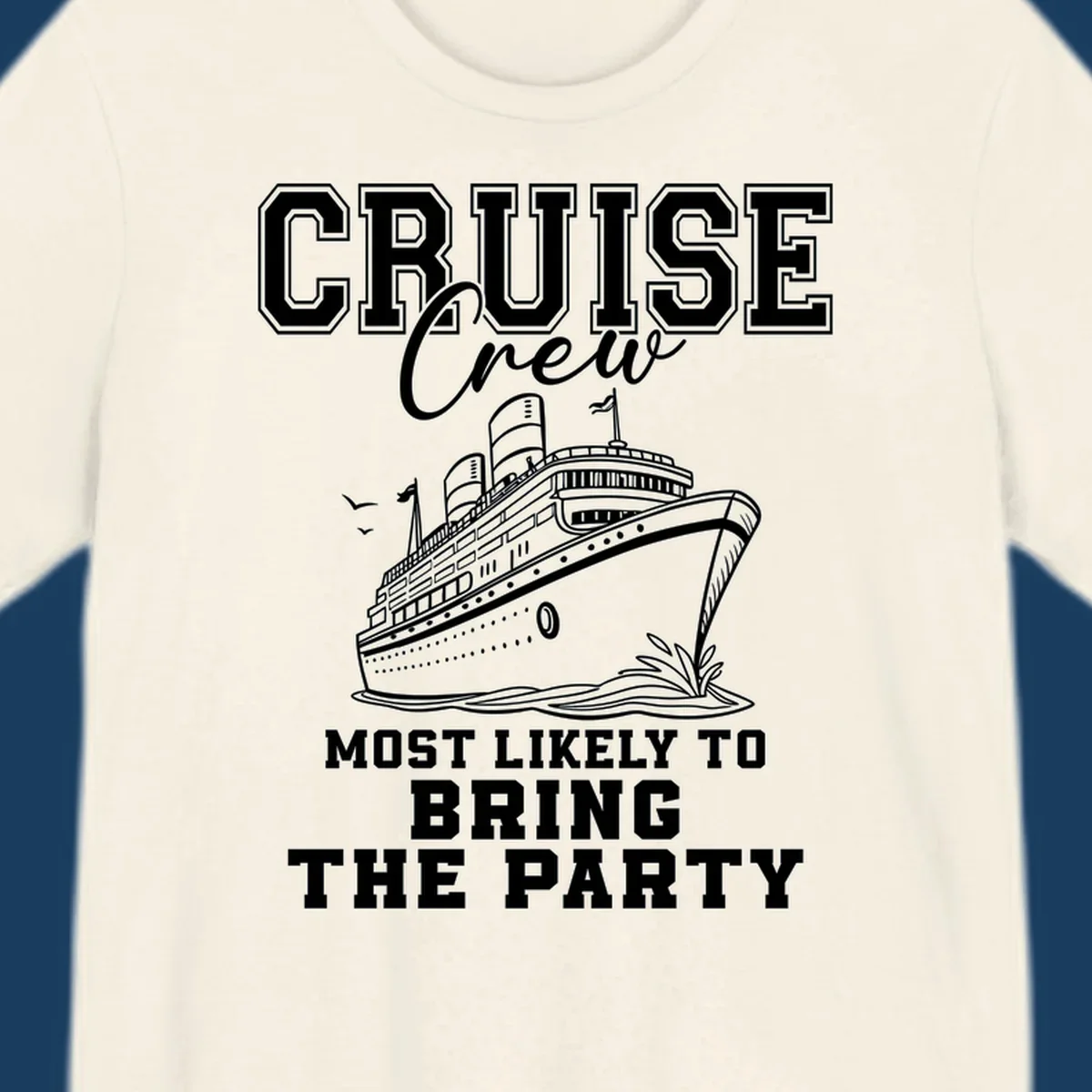 Cruise ship illustration with text 'Cruise Crew Most Likely To Bring The Party'.