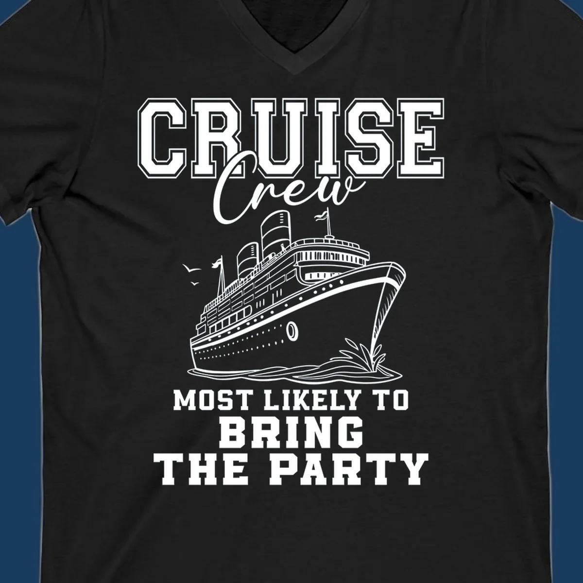 Cruise ship illustration with text 'Cruise Crew Most Likely To Bring The Party'.
