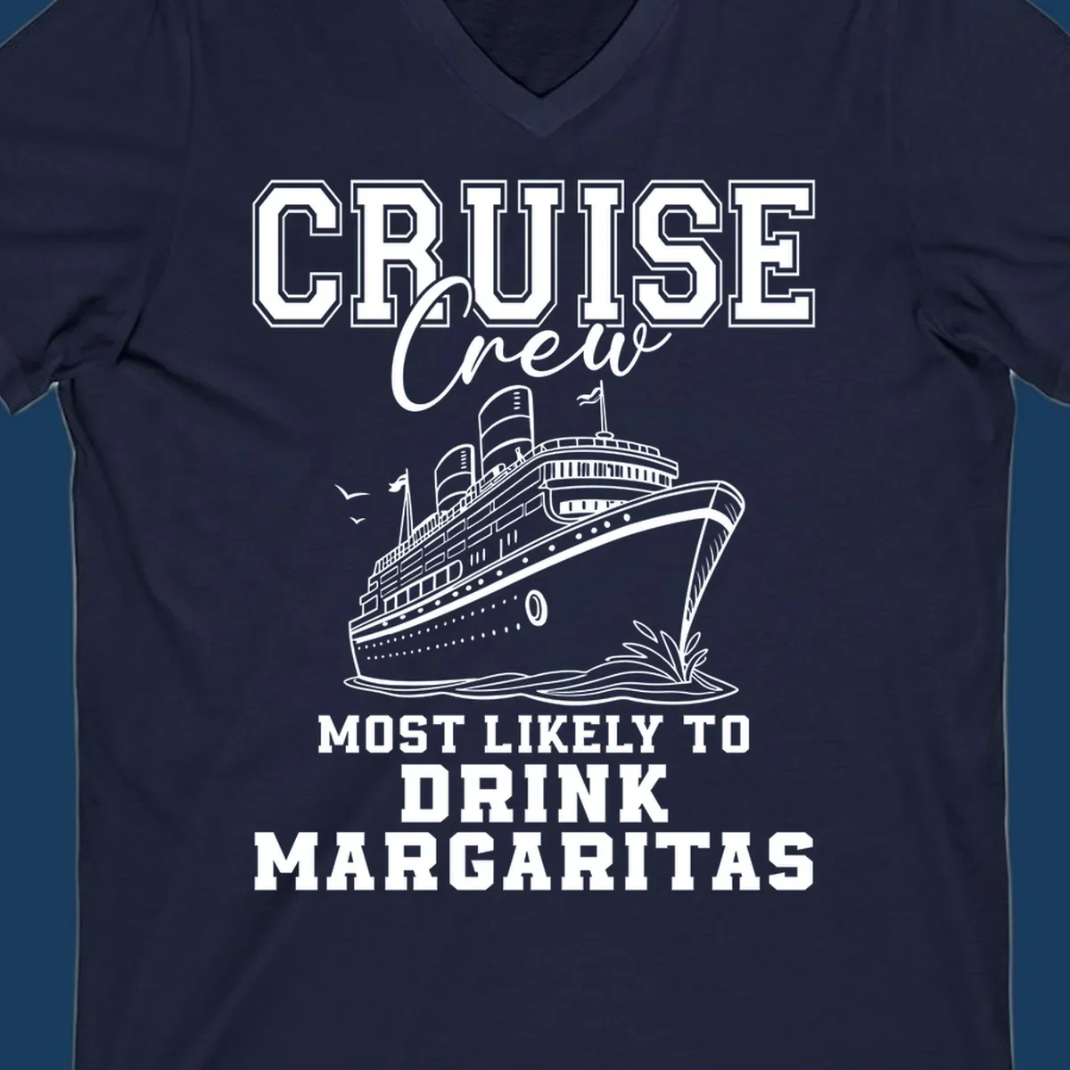 Cruise ship illustration with text 'Cruise Crew Most Likely To Drink Margaritas' for funny cruise trips.