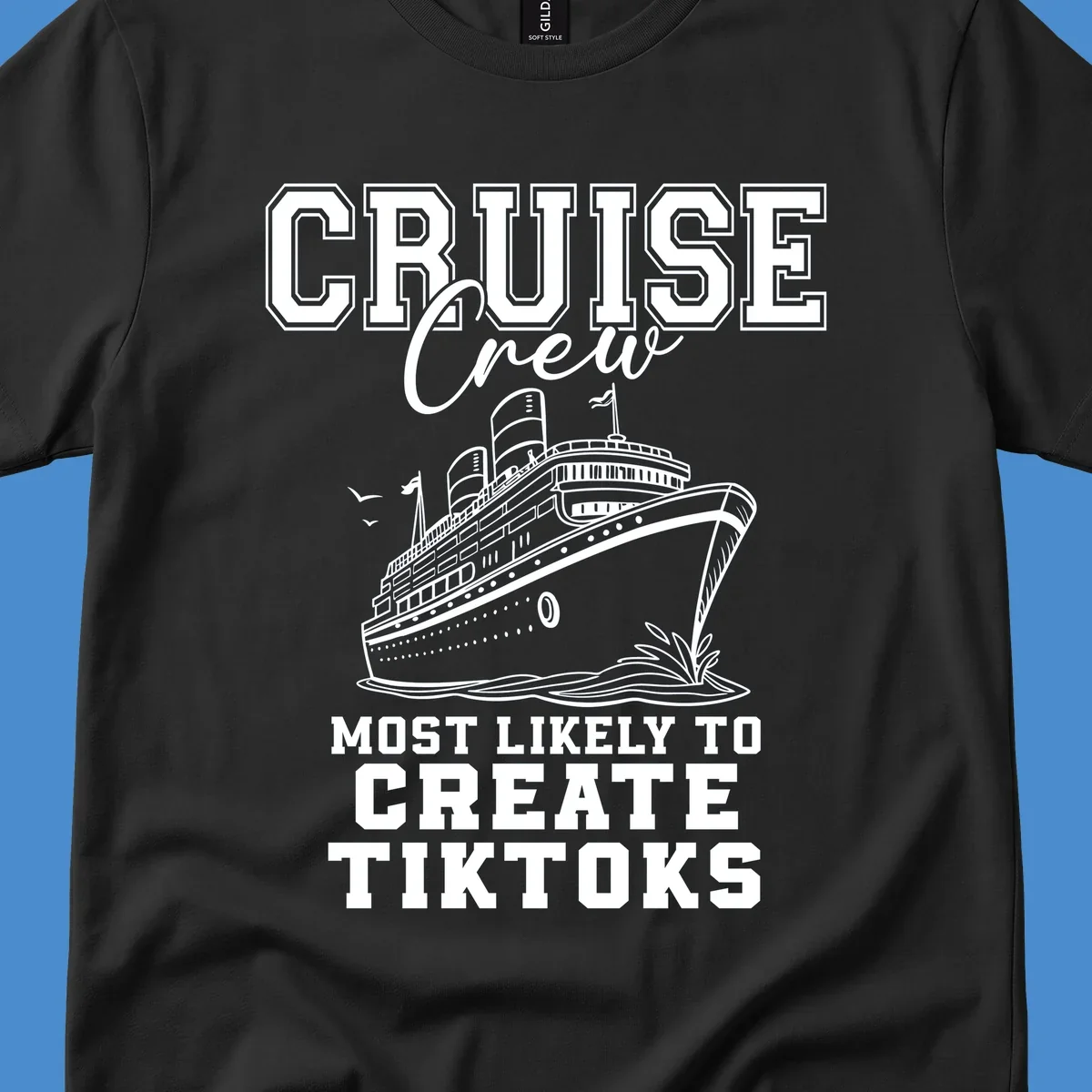 Cruise crew most likely to create tiktoks design with a cruise ship illustration and text.