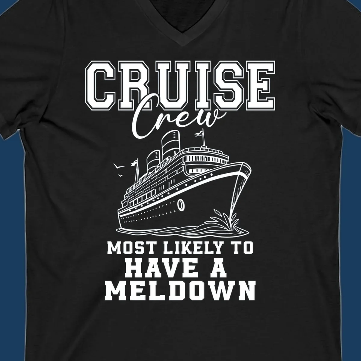 Cruise crew design with a ship and text about having a meltdown.