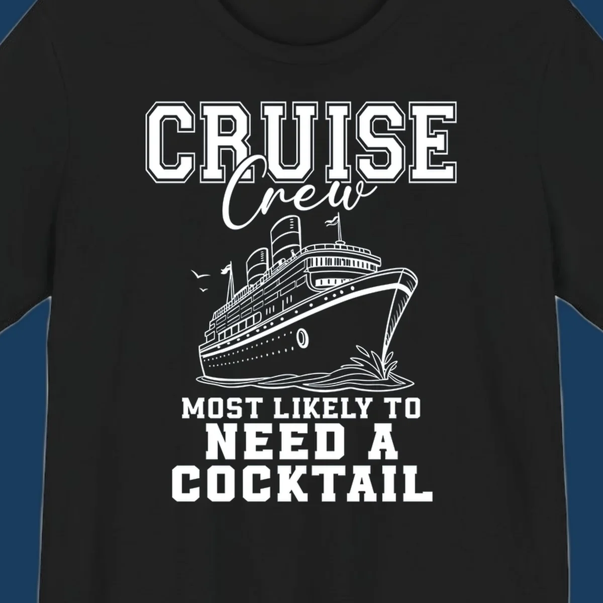 Cruise crew most likely to need a cocktail design with text and cruise ship illustration.