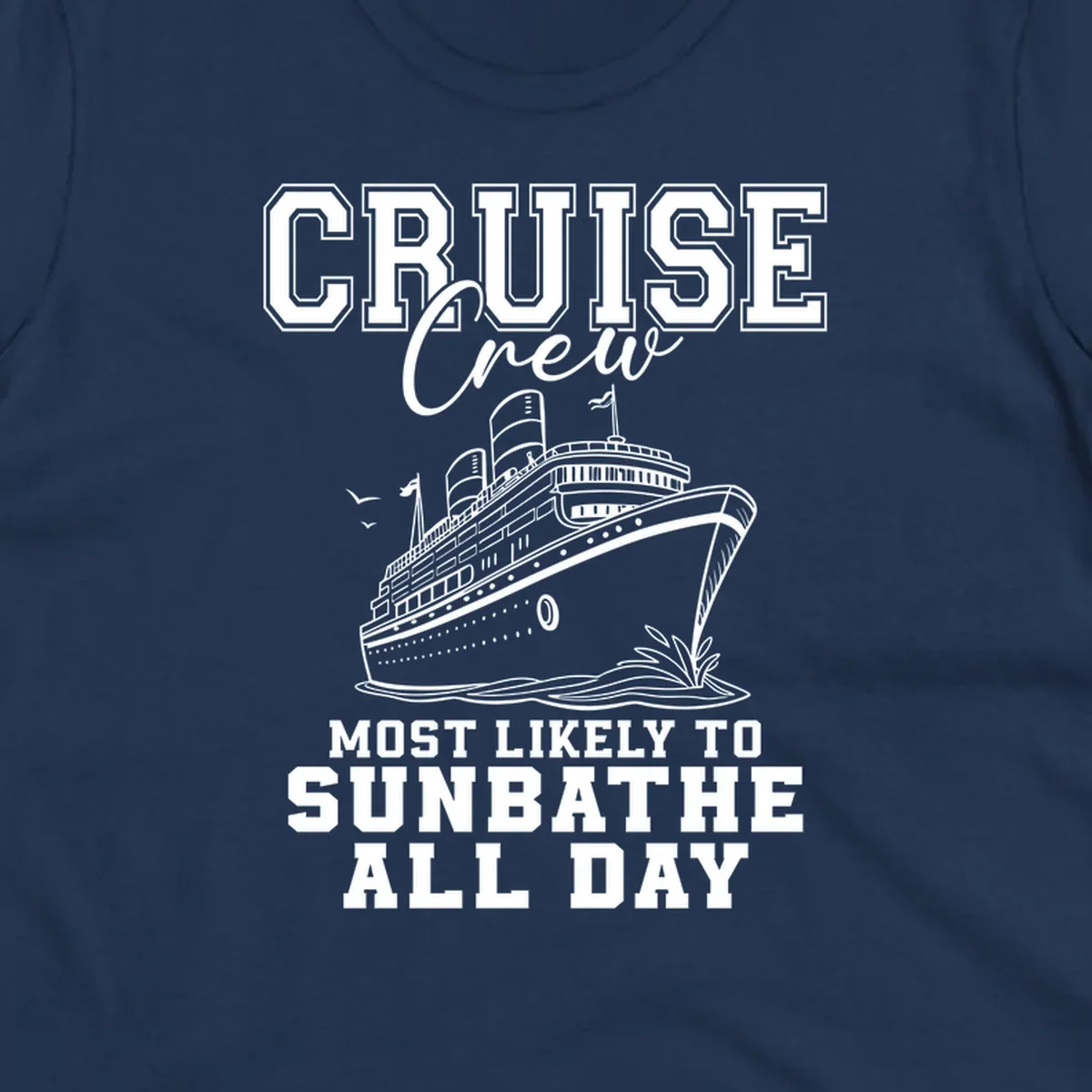 Cruise crew most likely to sunbathe all day text and illustration of a cruise ship.