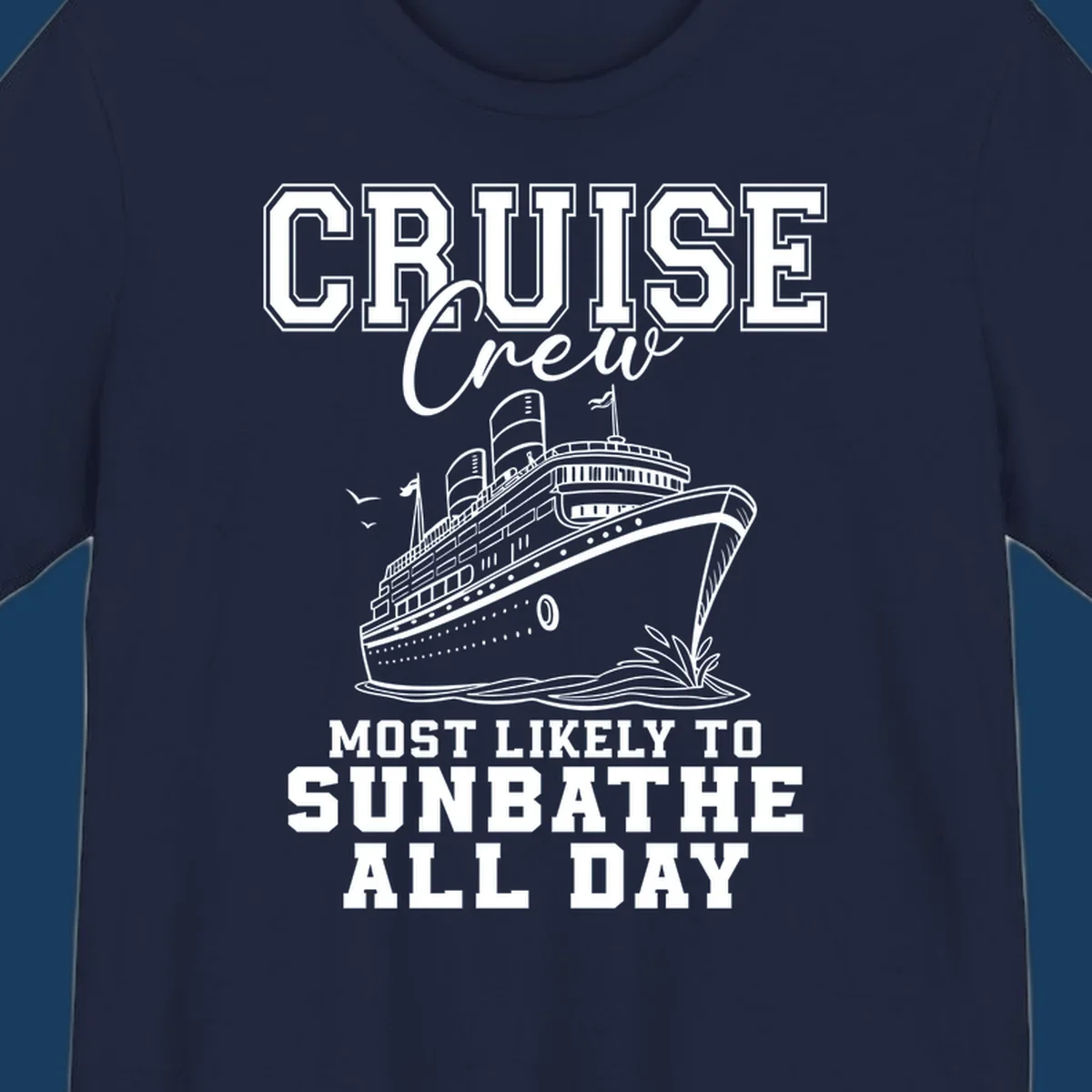 Cruise crew most likely to sunbathe all day text and illustration of a cruise ship.
