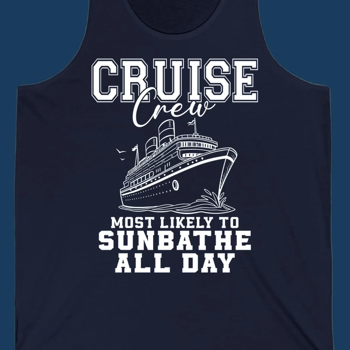 Cruise crew most likely to sunbathe all day text and illustration of a cruise ship.