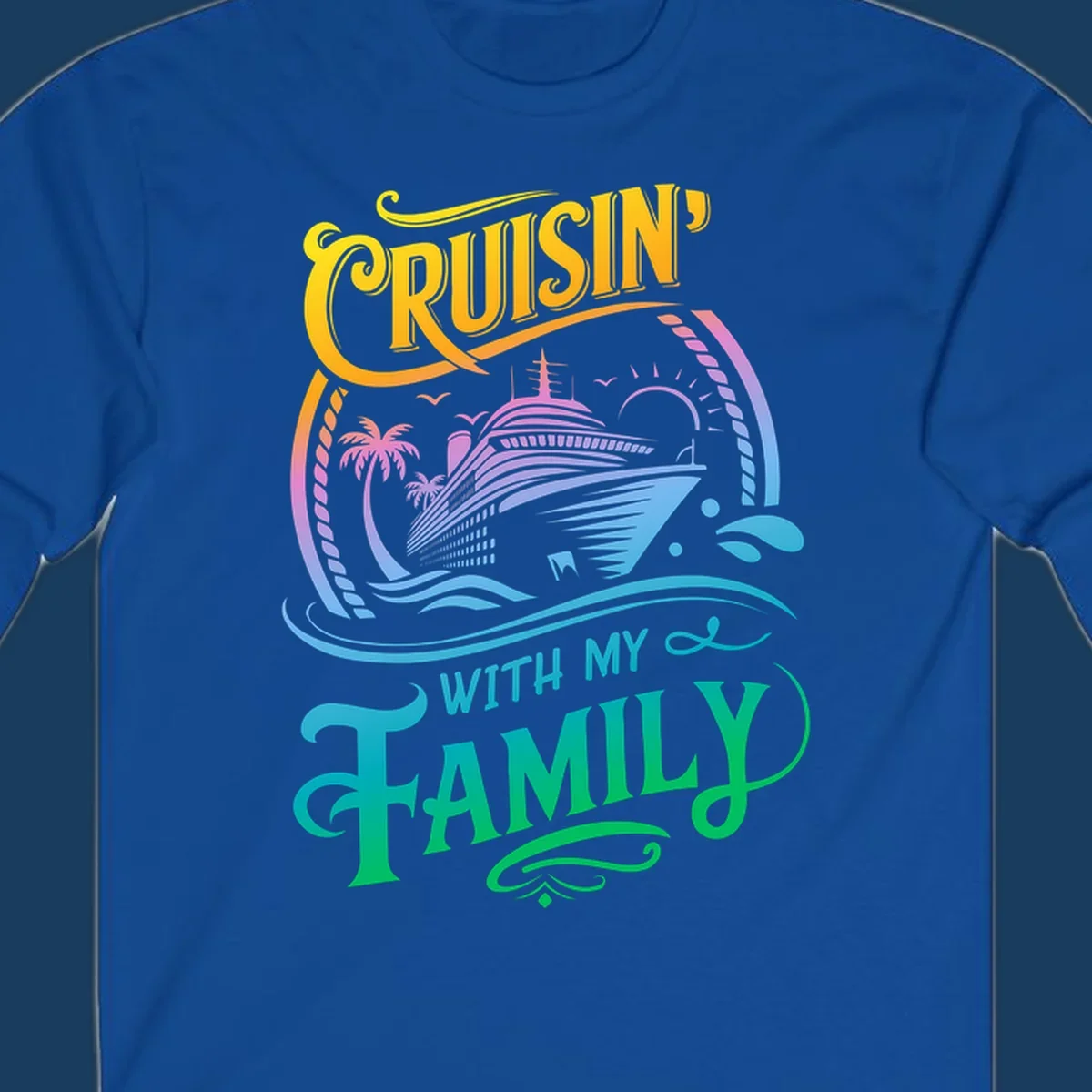 Cruisin With My Family text and cruise ship illustration with palm trees and sunset. Family cruise fun.