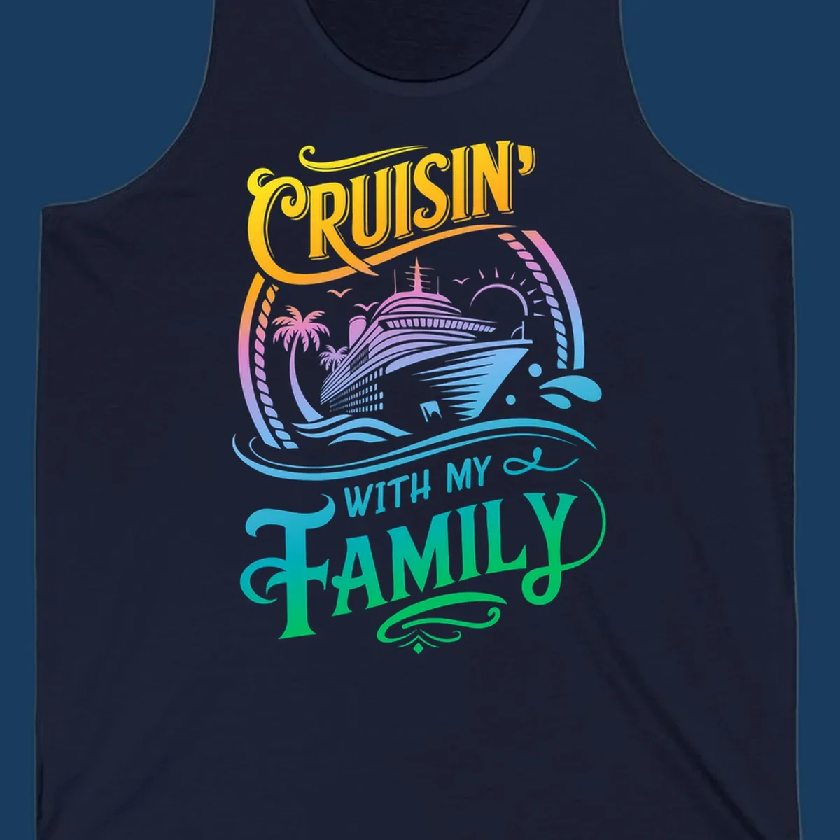 Cruisin With My Family text and cruise ship illustration with palm trees and sunset. Family cruise fun.