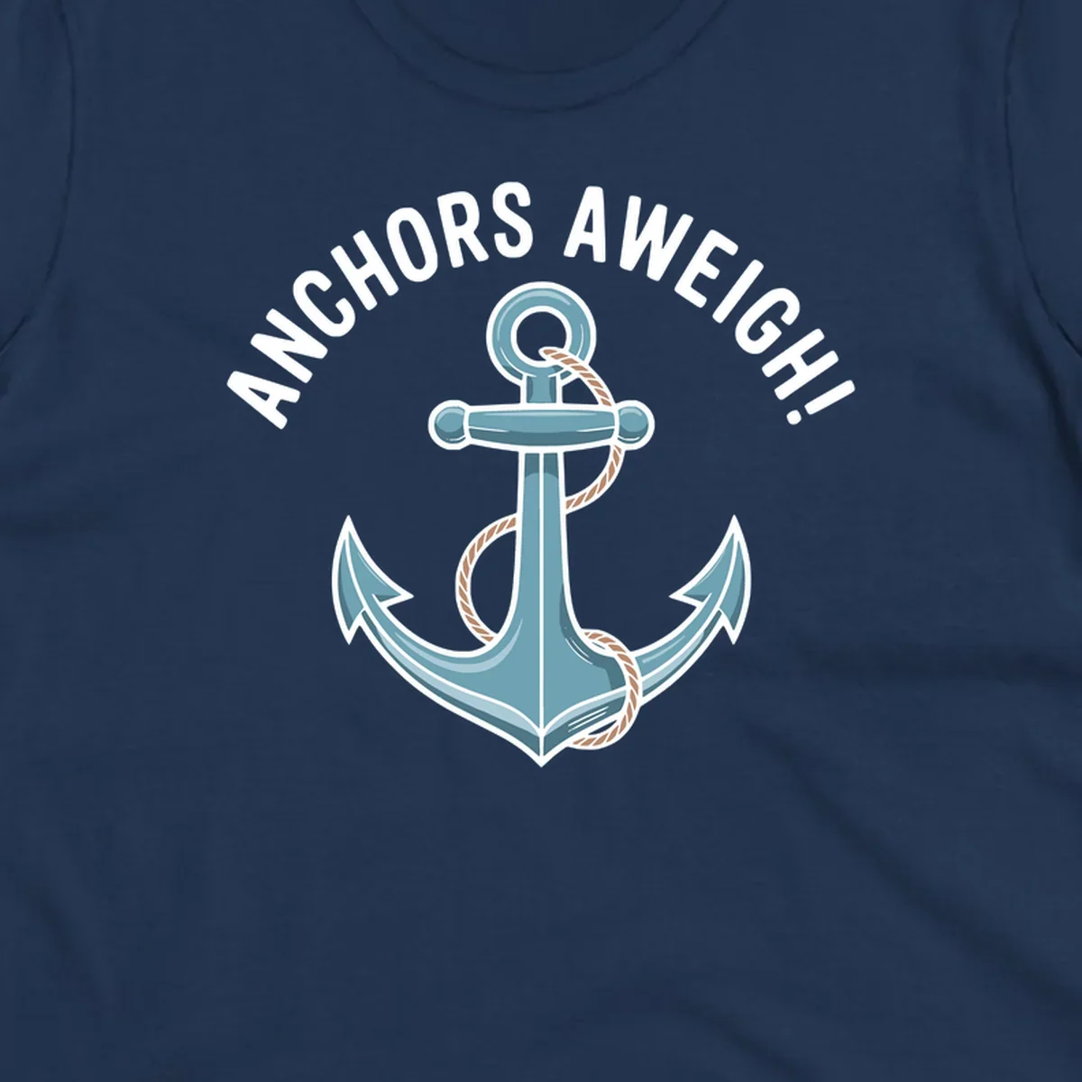 Anchors aweigh cruise design with anchor and rope graphic and text.