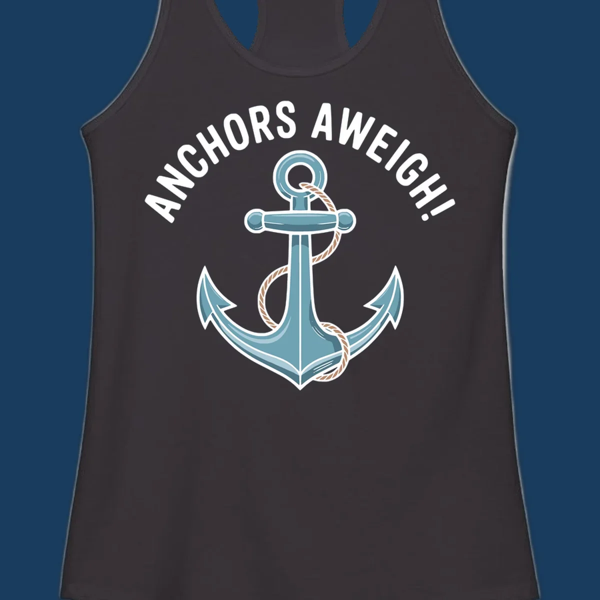 Anchors aweigh cruise design with anchor and rope graphic and text.