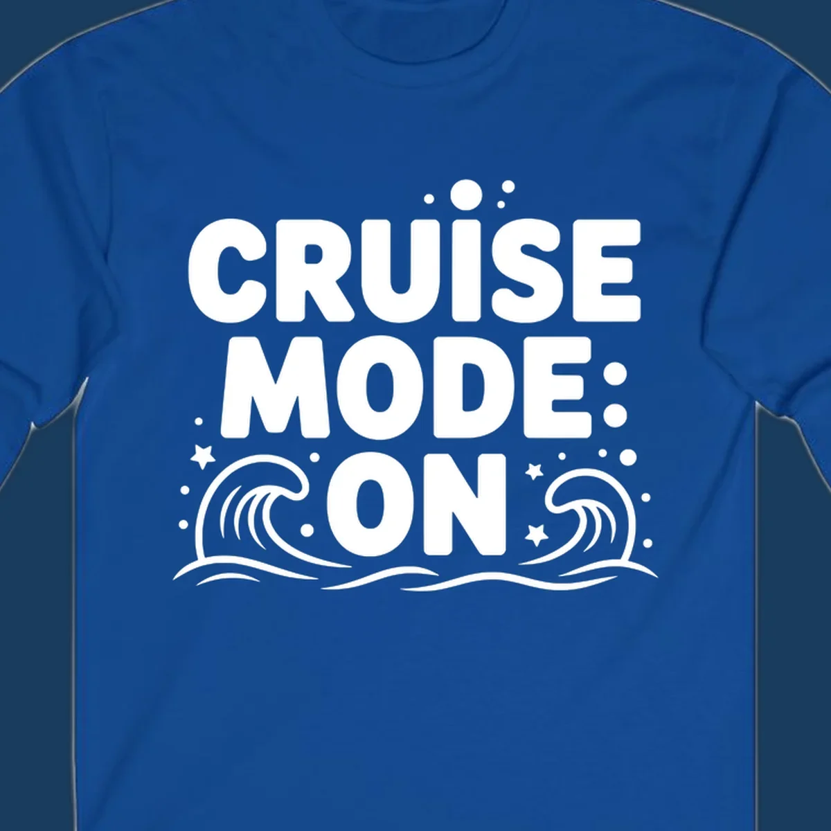 Cruise Mode On text with ocean waves and stars graphic