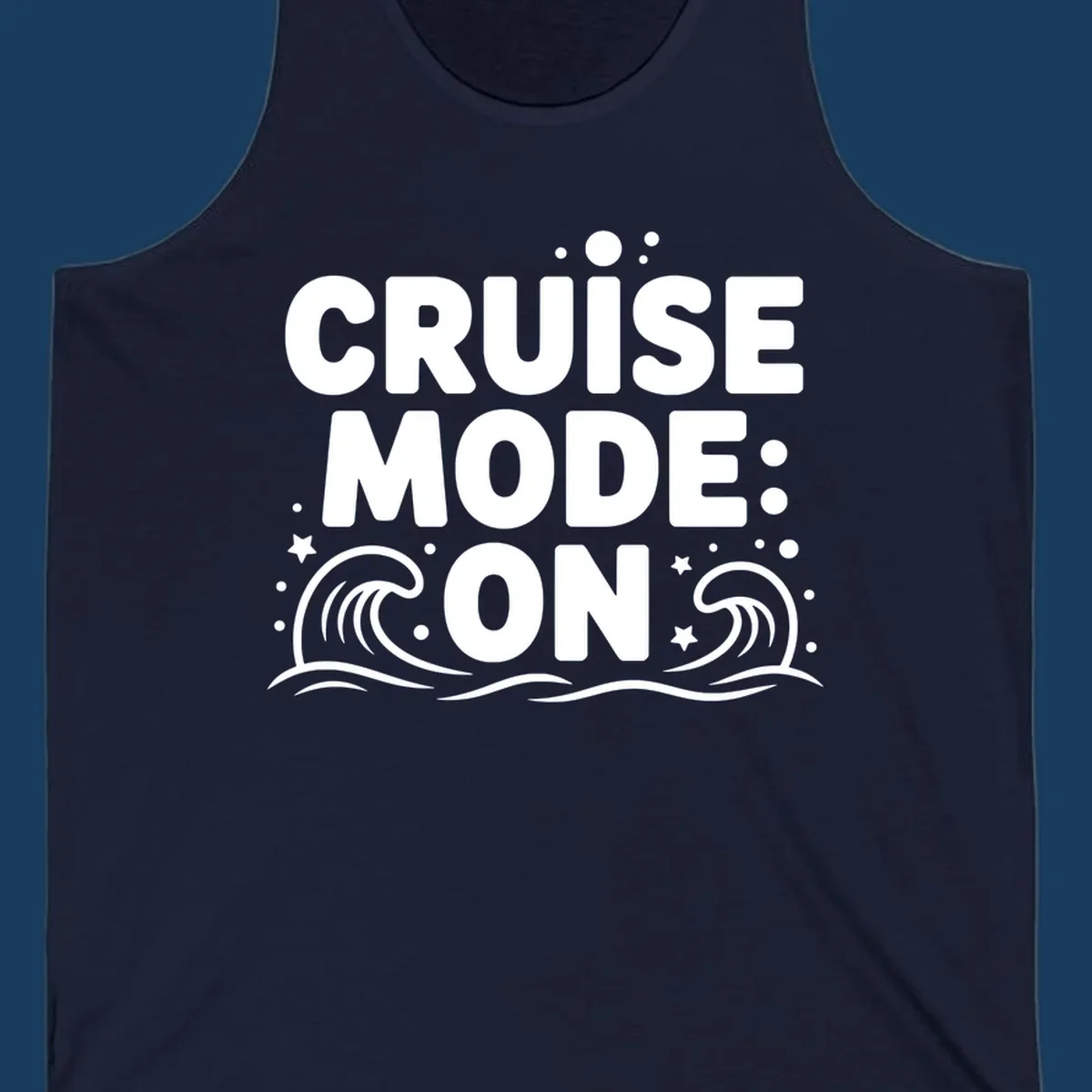 Cruise Mode On text with ocean waves and stars graphic