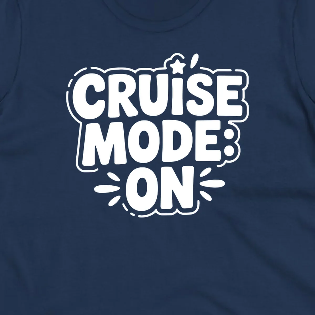 Cruise mode on text with star and splatter graphics.