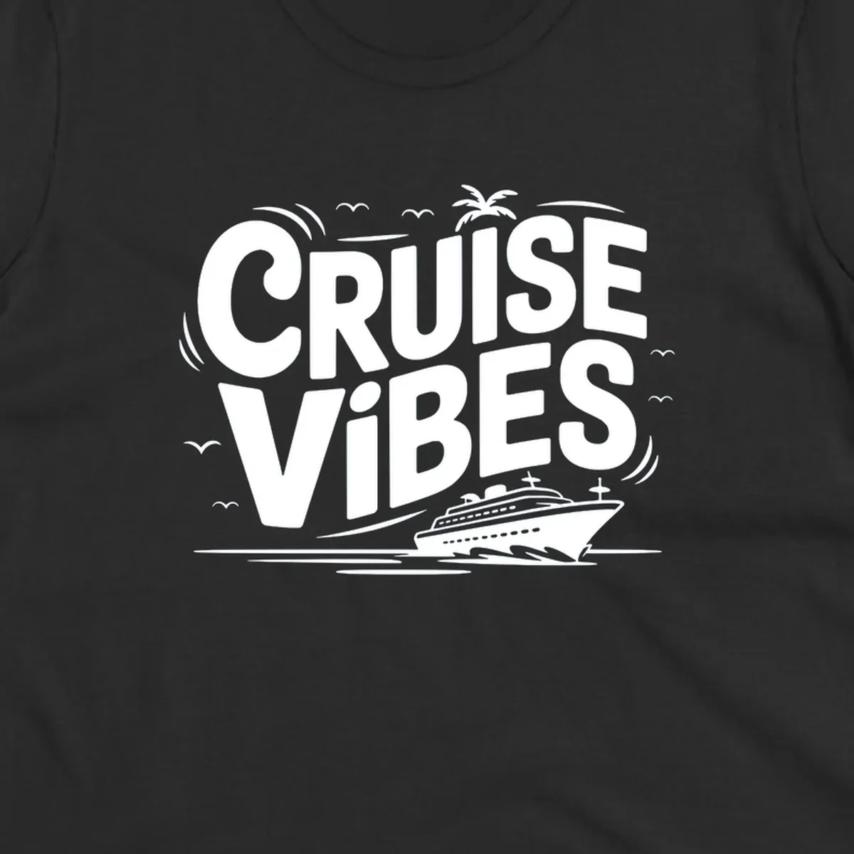 Cruise vibes tropical vacation design with text, cruise ship, palm tree, and birds.