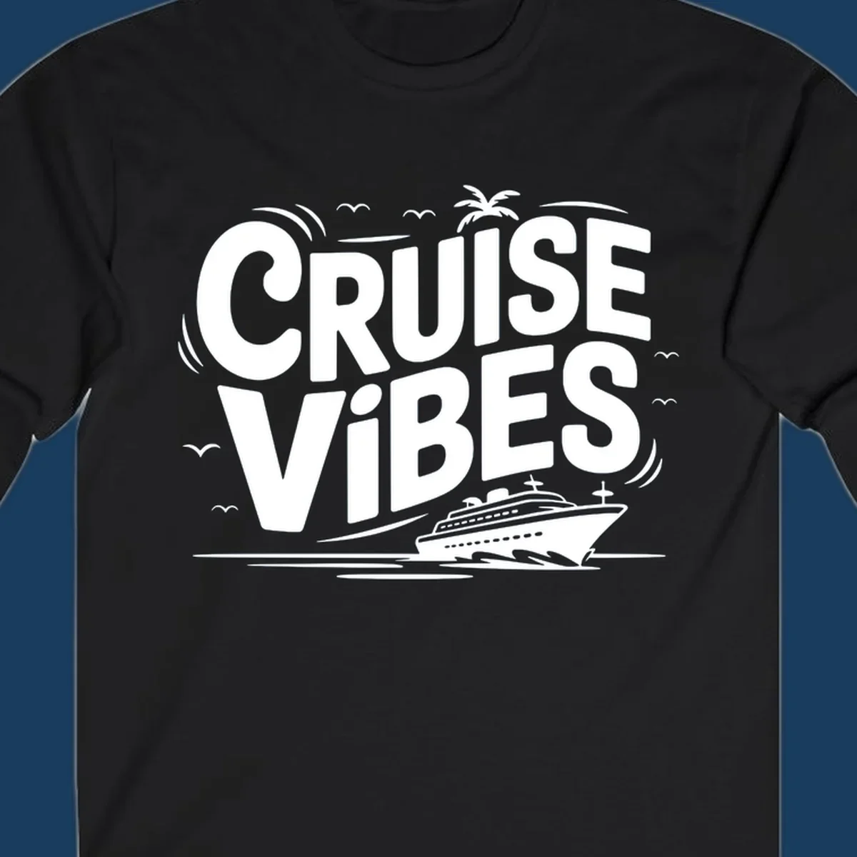 Cruise vibes tropical vacation design with text, cruise ship, palm tree, and birds.