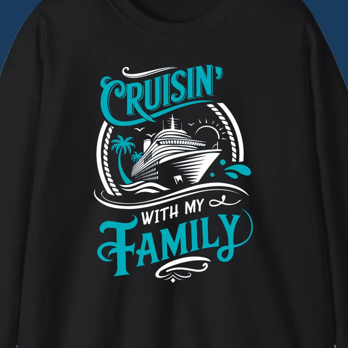 Cruisin' With My Family cruise ship design with text and tropical elements.