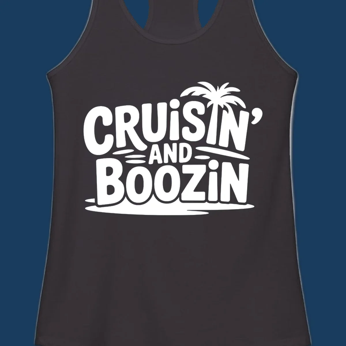 Cruisin' and Boozin' text with a palm tree silhouette, perfect for cruise apparel.