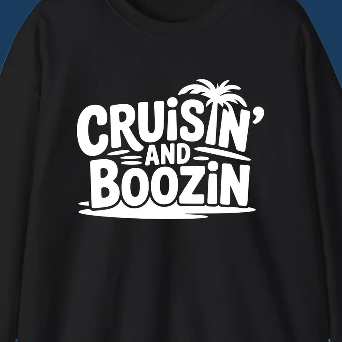 Cruisin' and Boozin' text with a palm tree silhouette, perfect for cruise apparel.