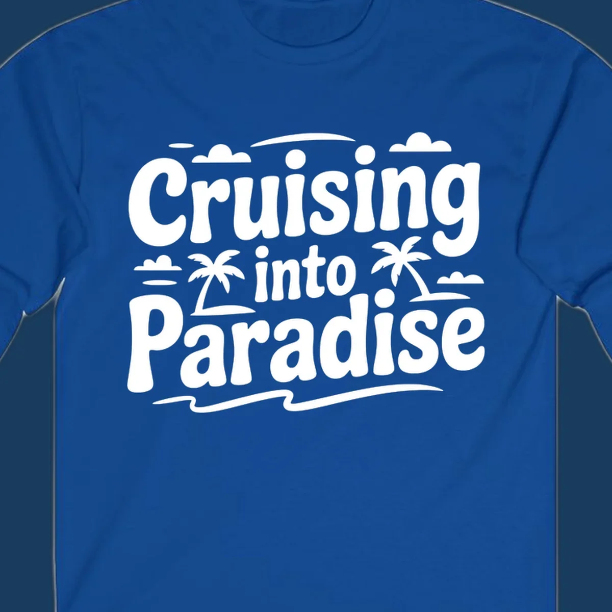 Cruising into paradise text with palm trees, clouds, and waves