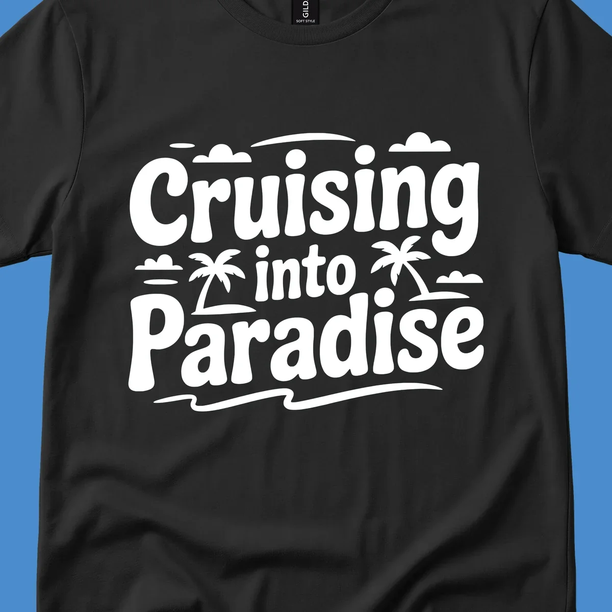 Cruising into paradise text with palm trees, clouds, and waves