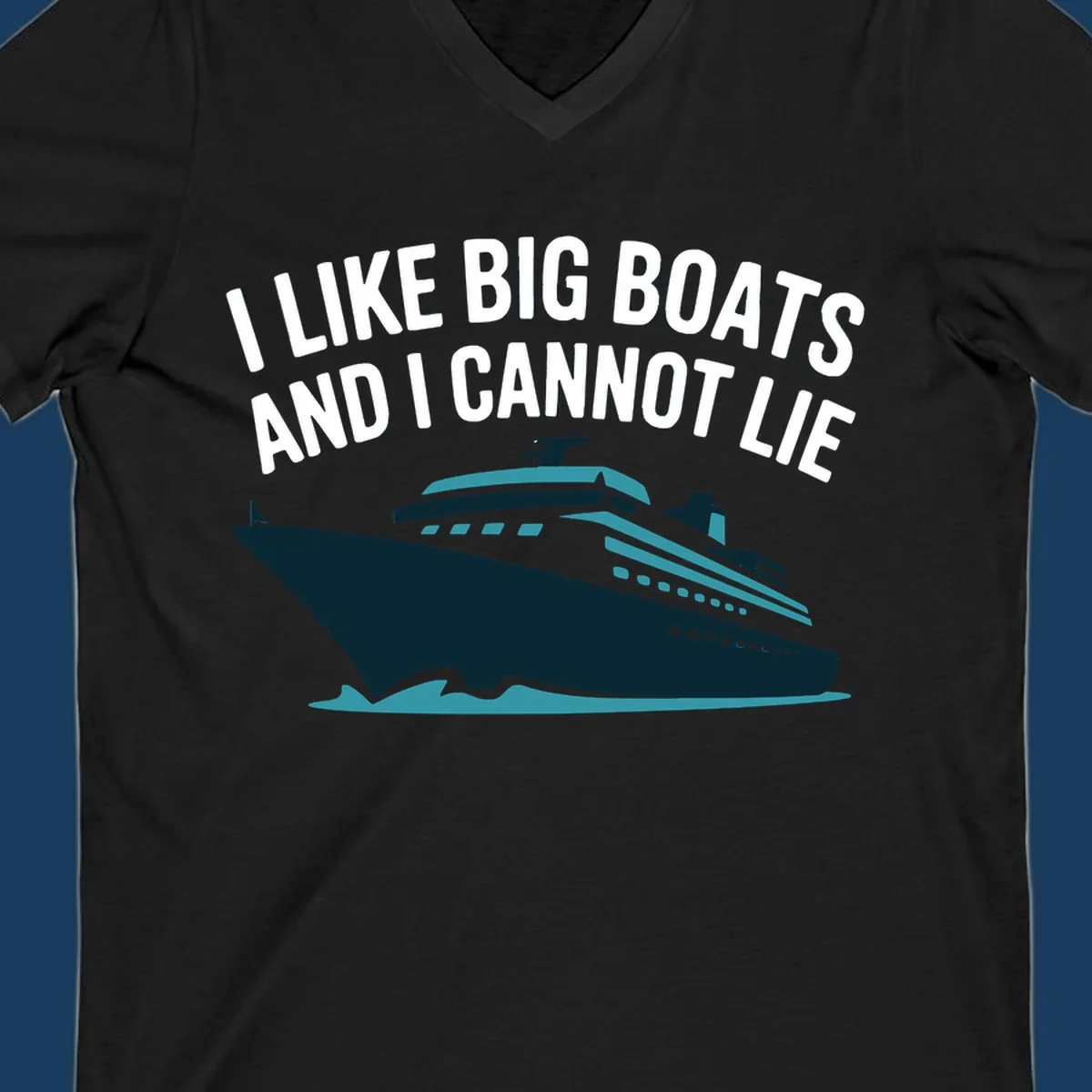 I like big boats and I cannot lie text with cruise ship illustration.