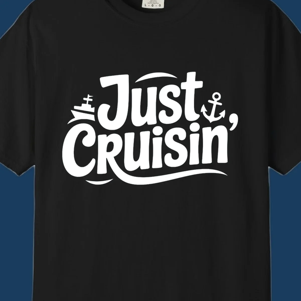 Just Cruisin' text with ship and anchor illustrations for a cruise vacation shirt.