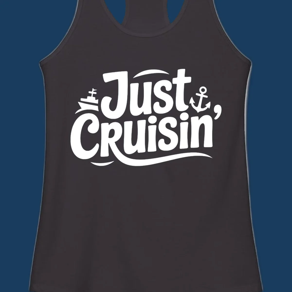Just Cruisin' text with ship and anchor illustrations for a cruise vacation shirt.