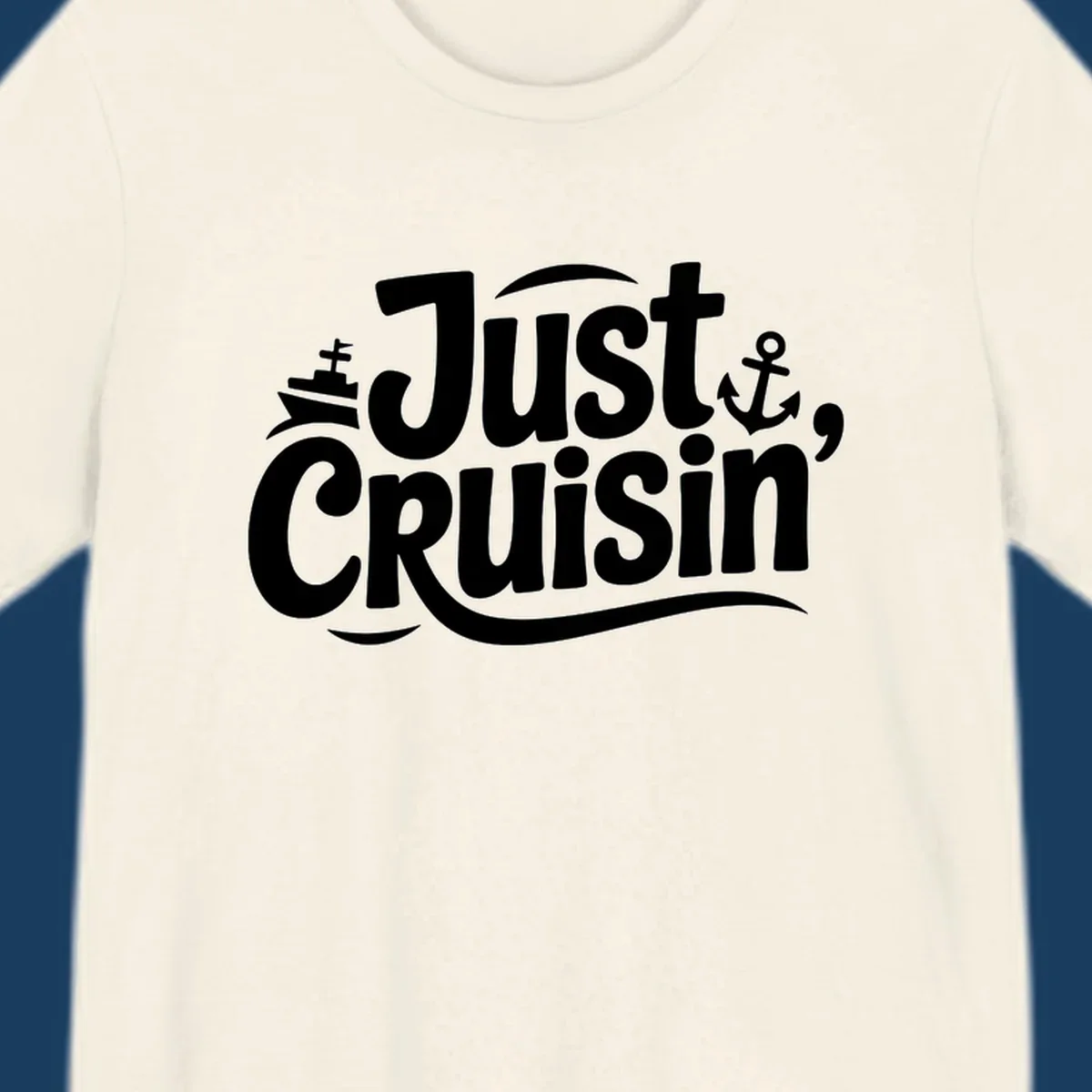 Just Cruisin' text with ship and anchor illustrations for a cruise vacation shirt.